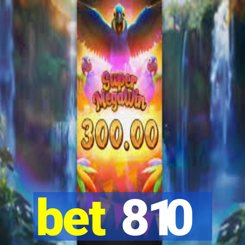 bet 810